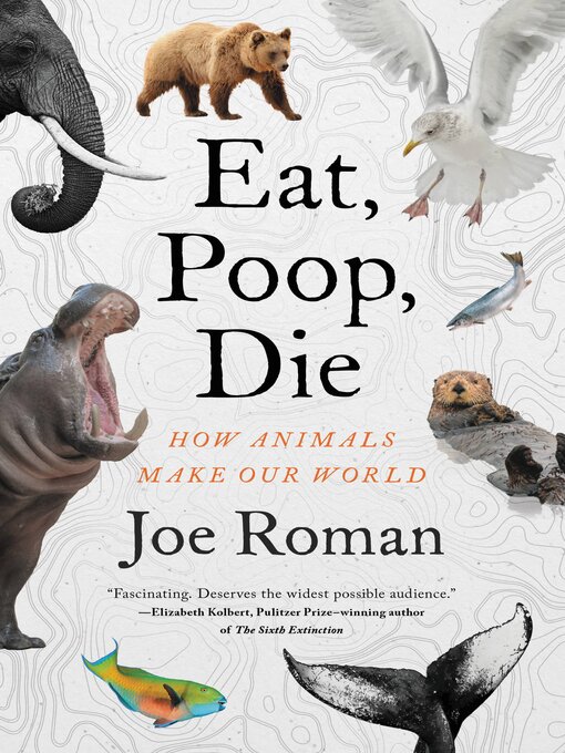 Title details for Eat, Poop, Die by Joe Roman - Available